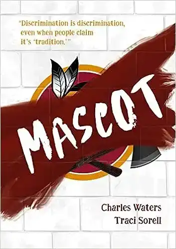 Mascot by Charles Waters and Traci Sorell