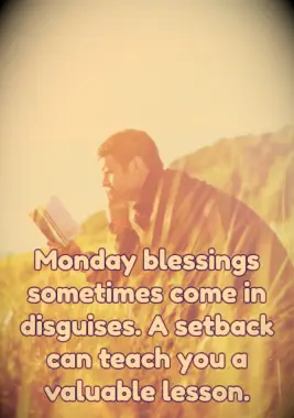 A Monday blessing on how setbacks can help you out.