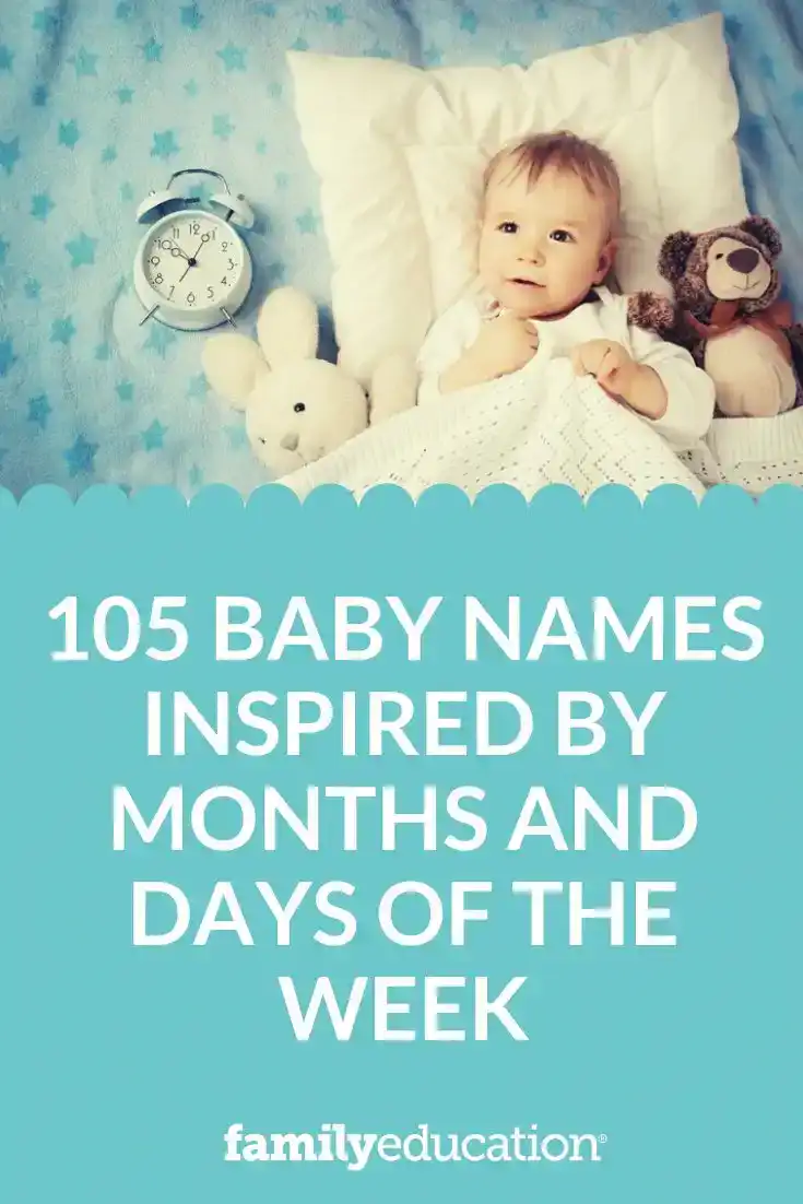 105 Baby Names Inspired by Months and Days of the Week