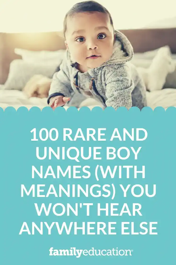 100 Rare and Unique Boy Names (With Meanings) You Won