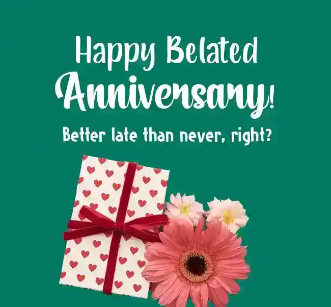 funny belated anniversary wishes
