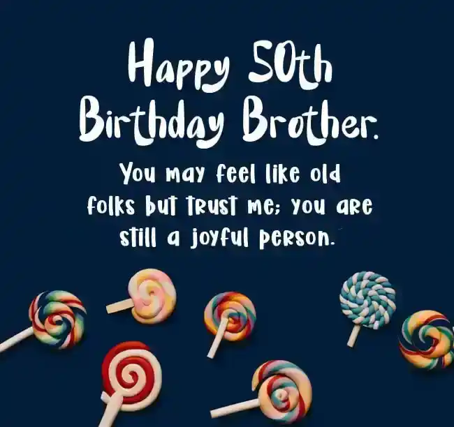 happy 50th birthday brother