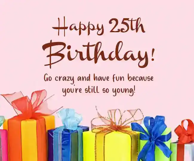 25th birthday quotes
