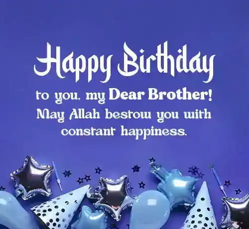 Islamic Birthday Wishes for Brother