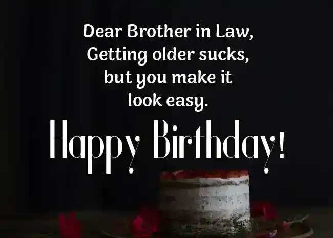 Humorous Birthday Wishes for Brother in Law