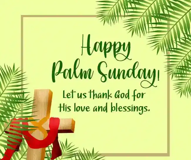 Palm Sunday Wishes for Friends and Family