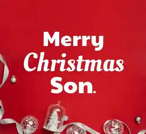 merry christmas to my son