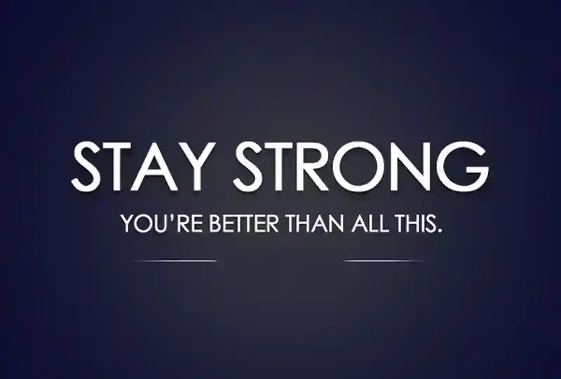 stay-strong-youre-better-than-all-this-quotes