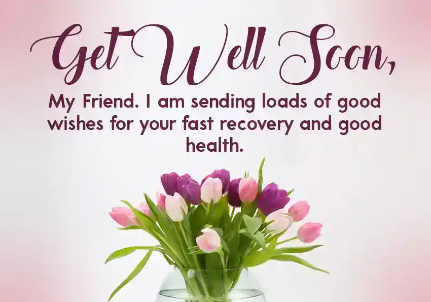 Wishing Quick Recovery for a Friend