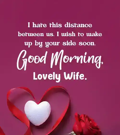 Good Morning Message For Wife Far Away