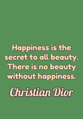 Happiness Quote by Christian Dior