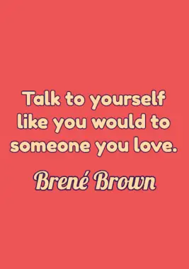 Self Care Quote by Brene Brown.