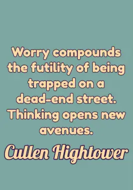 Worry Quotes by Cullen Hightower