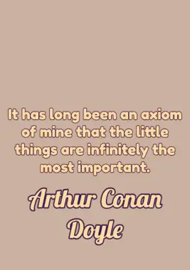 A quote by Arthur Conan Doyle.
