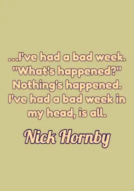 A quote by Nick Hornby.