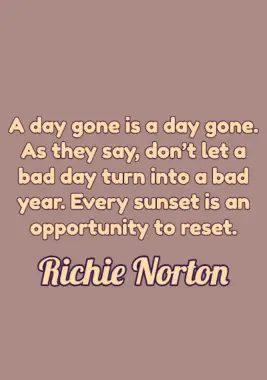 A quote by Richie Norton.