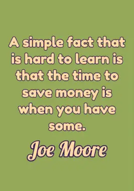 Money and Wealth Quote by Joe Moore