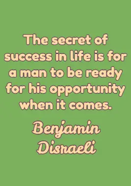 Success Quote by Benjamin Disraeli