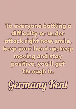 A quote by Germany Kent.