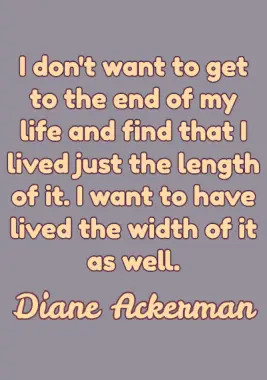 Monday Motivation Quote by Diane Ackerman