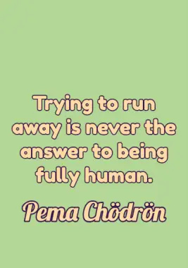 Courage Quote by Pema Chödrön
