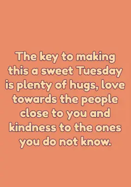 Tuesday Blessings for a Uplifting and Wonderful Day
