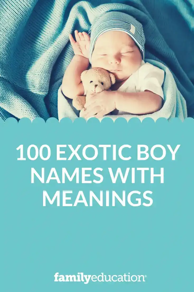 100 Exotic Boy Names with Meanings