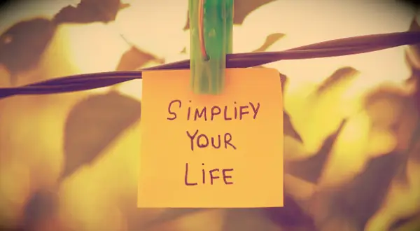 23 pequenas maneiras de simplificar a vida