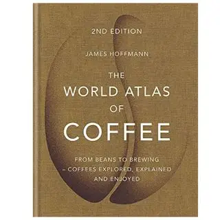 L'Atlante mondiale del caffè, dai chicchi alla preparazione: caffè esplorati, spiegati e apprezzati