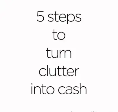 5 steps to turn clutter into cash