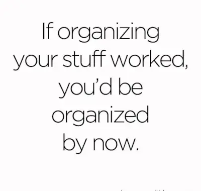 Organized yet?
