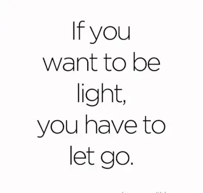 Be light.