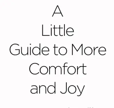 A Little Guide to More Comfort and Joy
