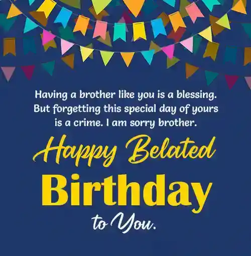 Belated Birthday Wishes for Brother