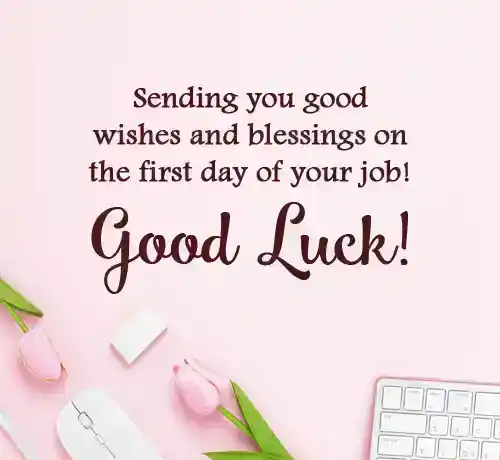 best wishes for new job first day