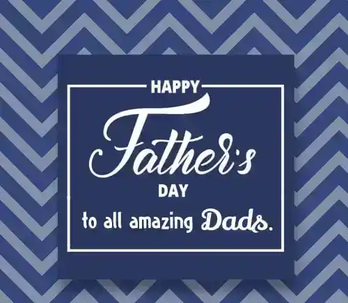 Fathers Day Wishes For All Dads