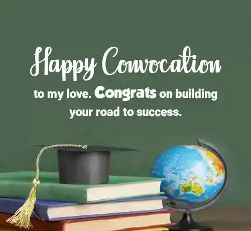 happy graduation wishes to my love