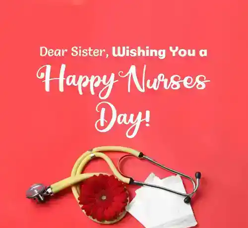Nurses Day Wishes to Sister