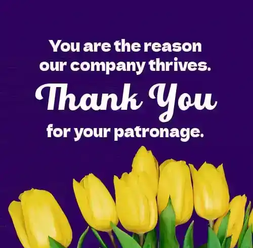 thank you for your patronage